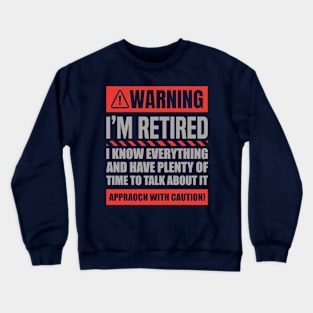 Retirement Design For Men Women Retiree Retired Retirement Crewneck Sweatshirt